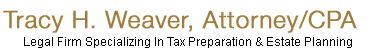 Tracy H. Weaver Attorney/CPA